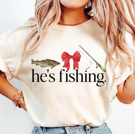 He's Fishing..